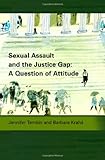 Sexual assault and the justice gap : a question of attitude
