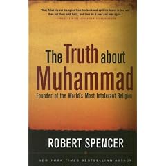 The Truth About Muhammad Founder of the World's Most Intolerant Religion