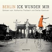 H&ouml;rbuch Berlin - Ick wunder' mir