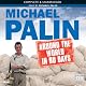Michael Palin: Around the World in 80 Days