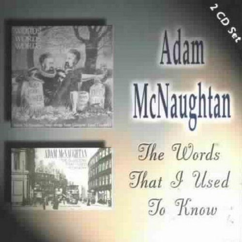 ADAM MCNAUGHTON : WORDS I USED