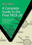 A Complete Guide to the Final FRCR 2B (MasterPass)