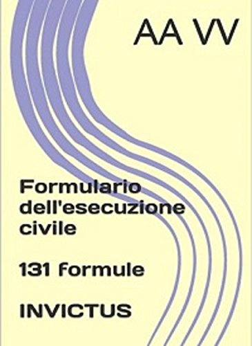 Formulario dell'esecuzione civile (Italian Edition)