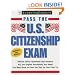 Pass the U.S. Citizenship Exam, 2nd Edition