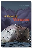A Planet of Viruses