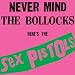 Never Mind The Bollocks, Here`s The Sex Pistols[Vinyl LP]