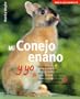 Mi conejo enano y yo / Me and My Dwarf Rabbit (Amo a Los Animales  / I Love My Animals) (Spanish Edition)