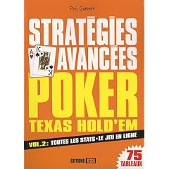 Strat�gies avanc�es Poker Texas Hold'em : Volume 2, Toutes les stats, le jeu en ligne