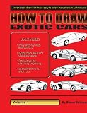 How to Draw Exotic Cars: Volume 1