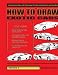 How to Draw Exoctic Cars by Steve Schmor