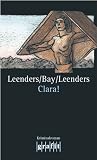 Clara! - Hiltrud Leenders, Michael Bay, Artur Leenders
