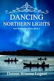 Dancing Northern Lights (New Beginnings Series Book 2)