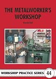 The Metalworker's Workshop (Workshop Practice)