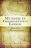 Murder in Georgetown Lodge: Murder Trilogy)