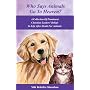 Who Says Animals Go To Heaven? A Collection Of Prominent Christian Leaders' Beliefs In Life After Death For Animals