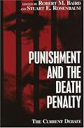 Punishment and the Death Penalty: The Current Debate (Contemporary Issues)