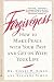 Forgiveness: How to Make Peace With Your Past and Get on With Your Life