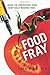 Food Fray: Inside the Controversy over Genetically Modified Food