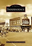 Independence (Images of America: Missouri)