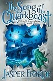 The Song of the Quarkbeast: A Last Dragonslayer Novel (Dragonslayer Trilogy)