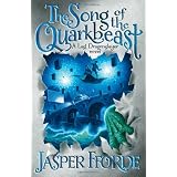 Song of the Quarkbeast (Dragonslayer Trilogy)von "Jasper Fforde"