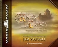 The King's Legacy: A Story of Wisdom for the Ages