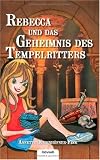 Rebecca und das Geheimnis des Tempelritters - Annette Krainh�fner-Fink