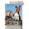 Forschung trifft Hund: Neue Erkenntnisse zu Sozialverhalten, geistigen Leistungen und �kologie
