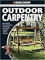 Black & Decker the Complete Guide to Outdoor Carpentry (Furnishings, Accessories, Pergolas, Fences, Planters,) (Black Decker Complete Guide) (Paperback)