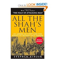 All the Shah's Men: An American Coup and the Roots of Middle East Terror