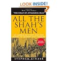 All the Shah's Men: An American Coup and the Roots of Middle East Terror