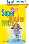 Neue Super Kinderwitze