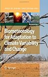 Biometeorology for adaptation to climate variability and change