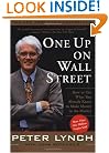 One Up On Wall Street : How To Use What You Already Know To Make Money In The Market