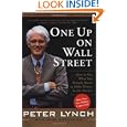 One Up On Wall Street : How To Use What You Already Know To Make Money In The