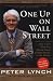 One Up On Wall Street : How To Use What You Already Know To Make Money In The Market