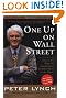 One Up On Wall Street : How To Use What You Already Know To Make Money In The Market