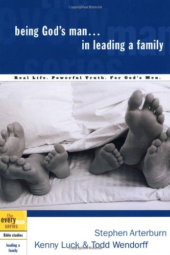 Being God's Man in Leading a Family (The Every Man Series)