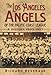 The Los Angeles Angels of the Pacific Coast League: A History, 1903-1957