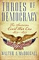Throes of Democracy: The American Civil War Era 1829-1877