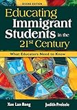 Educating immigrant students in the 21st century : what educators need to know