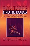 Image of Red Tears and Rib Bones: A True Story of Anorexia, Sexual Abuse, and Self-Mutilation