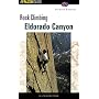 Rock Climbing Eldorado Canyon (Regional Rock Climbing Series)