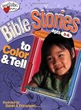 Bible Stories to Color and Tell (Ages 3-6) (HeartShaper Resources-Early Childhood)