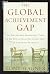The Global Achievement Gap