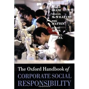 【クリックで詳細表示】The Oxford Handbook of Corporate Social Responsibility (Oxford Handbooks)： Andrew Crane， Abagail Mcwilliams， Dirk Matten， Jeremy Moon， Donald S. Siegel： 洋書