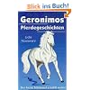 Geronimos Pferdegeschichten: Der kesse Schimmel erz�hlt weiter