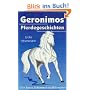 Geronimos Pferdegeschichten: Der kesse Schimmel erz�hlt weiter