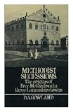 Methodist secessions : the origins of Free Methodism in three Lancashire towns : Manchester, Rochdale, Liverpool