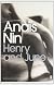 Henry and June: From "A Journal of Love" -The Unexpurgated Diary of Anais Nin (1931-1932)